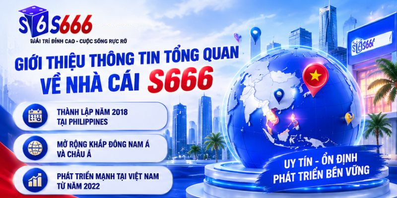 Giới thiệu thông tin tổng quan về nhà cái S666